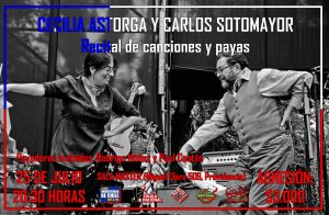 Cecilia Astorga y Carlos Sotomayor. Recital de Canciones y Payas.