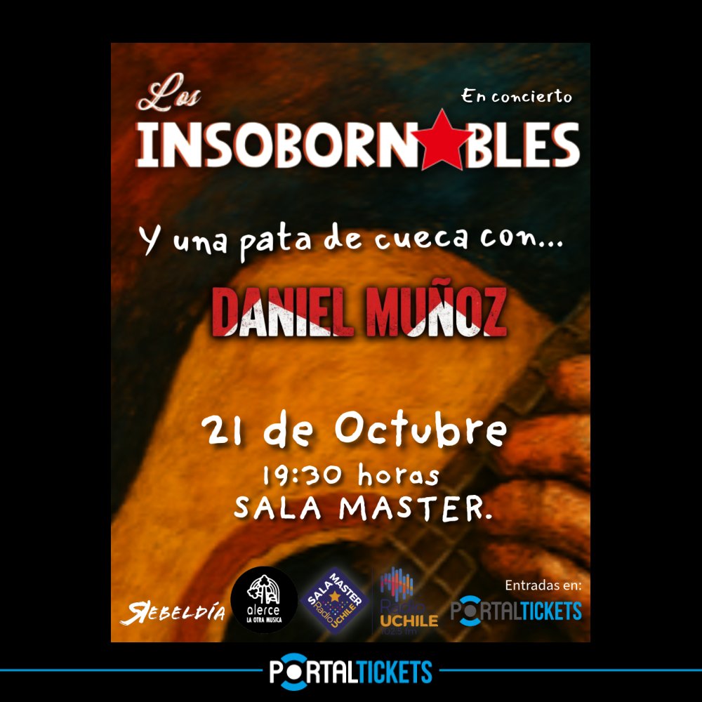 LOS INSOBORNABLES + DANIEL MUÑOZ